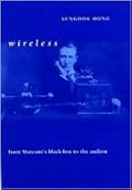 Wireless: From Marconi's Black-Box to the Audion