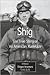 Shig: The True Story of an American Kamikaze