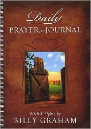 My Daily Prayer Journal with Insights by Billy Graham