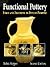 Functional Pottery: Form an...