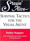 Stayin' Alive: Survival Tactics for the Visual Artist