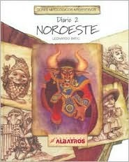 Seres mitológicos argentinos, diario 2: Noroeste (Seres mitológicos argentinos, #2)
