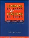 Learning to Teach and Teaching to Learn Mathematics: Resources for Professional Development
