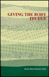 Giving the Body Its Due (Body in Culture Hist Rel (Dis))