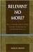 Relevant No More?: The Cath...