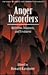 Anger Disorders: Definition...