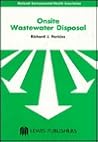 Onsite Wastewater Disposal: Designing, Constructing and Maintaining Septic Systems Onsite Wastewater Disposal: Designing, Constructing and Maintaining Septic Systems