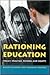 Rationing Education: Policy...