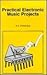 Practical Electronic Music ...