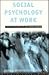 Social Psychology at Work by Peter Collett
