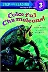 Colorful Chameleons! (Step-Into-Reading, Step 3)