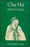 Chu Hsi: New Studies Chu Hsi: New Studies