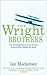 The Wright Brothers: The Remarkable Story of the Aviation Pioneers Who Changed the World