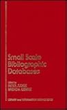 Small Scale Bibliographic Databases (Library and Information Science (New York, N.Y.).)