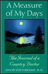 A Measure of My Days: The Journal of a Country Doctor (Paperback)