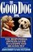 The Good Dog Book: The Responsible Owner's Guide to a Happy and Healthy Pet