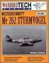 Messerschmitt Me 262 Strumvogel (WarbirdTech, #6) Messerschmitt Me 262 Strumvogel (WarbirdTech, #6)
