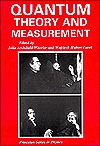 Quantum Theory and Measurement (Princeton Series in Physics)