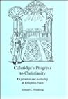 Coleridge's Progress to Christianity: Experience and Authority in Religious Faith