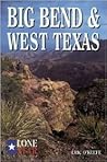 Big Bend & West Texas (Lone Star Guides)