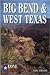 Big Bend & West Texas (Lone Star Guides)
