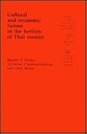 Cultural and Economic Factors in the Fertility of Thai Women