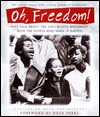 Oh, Freedom!: Kids Talk About the Civil Rights Movement with the People Who Made It Happen (Hardcover)
