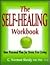 The Self-Healing Workbook: ...