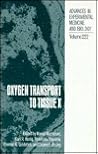 Advances in Experimental Medicine and Biology, Volume 222: Oxygen Transport To Tissue X Advances in Experimental Medicine and Biology, Volume 222: Oxygen Transport To Tissue X