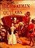 Highwaymen and Outlaws by Michael Billett