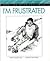 I'm Frustrated (Dealing with Feelings)