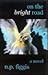 On the Bright Road by N.P. Figgis