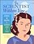 The Scientist Within You : Experiments and Biographies of Distinguished Women in Science (The Scientist Within You , Vol 1)