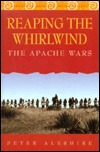 Reaping the Whirlwind: The Apache Wars (Library of American Indian History)