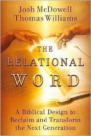 The Relational Word: A Biblical Design to Reclaim and Transform the Next Generation (Paperback)