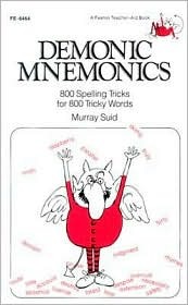 Demonic Mnemonics: Eight Hundred Spelling Tricks for Eight Hundred Tricky Words (Paperback)