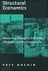 Structural Economics: Measuring Change in Technology, Lifestyles, and the Environment