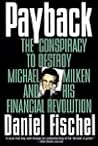 Payback: Conspiracy to Destroy Michael Milken and His Financial Revolution, The