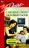 The Paternity Factor (Silhouette Desire , No 1173) The Paternity Factor (Silhouette Desire , No 1173)