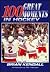 100 Great Moments in Hockey by Brian Kendall