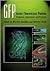 Green Fluorescent Protein: Properties, Applications, and Protocols