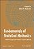 FUNDAMENTALS OF STATISTICAL MECHANICS by Senior Fellow Continuous El...