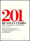 201 Russian Verbs; Fully Conjugated in All the Tenses, Alphabetically Arranged. (201 Verbs Series)