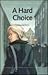 A Hard Choice by Linda Bosch A Hard Choice by Linda Bosch