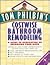Tom Philbin's Costwise Bathroom Remodeling: A Guide to Renovating or Improving Your Bath