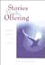 Stories for the Offering: Stewardship Meditations from Everyday Life