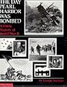 The Day Pearl Harbor Was Bombed: A Photo History of World War II The Day Pearl Harbor Was Bombed: A Photo History of World War II