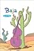 Baja: A Bughouse Book