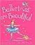 Ballerinas Are Beautiful (The Little Friends)