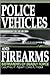 Police Vehicles and Firearm...